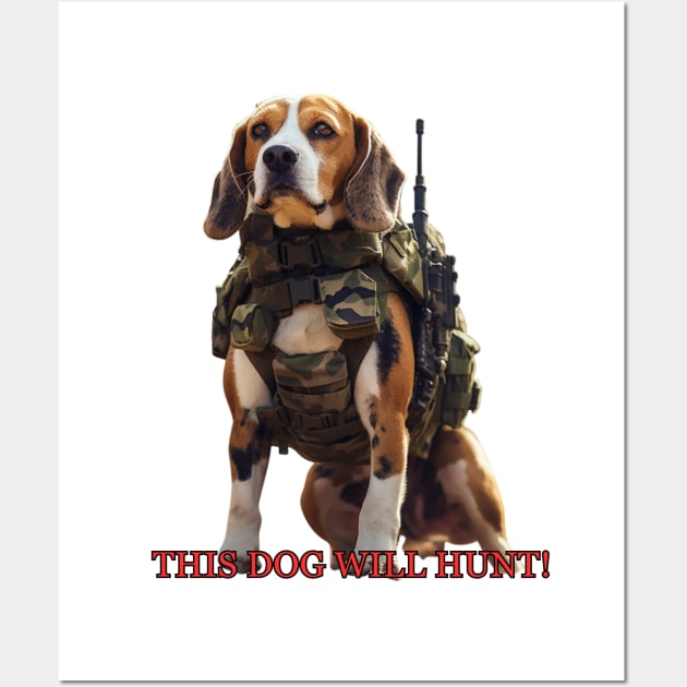 This Dog Will Hunt! Wall Art by Kinda Sorta